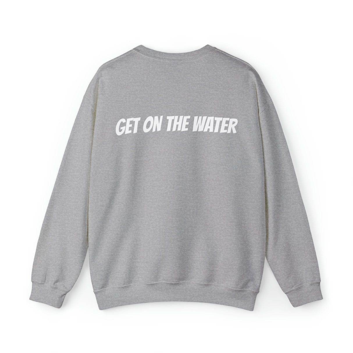 Get On The Water Sweatshirt